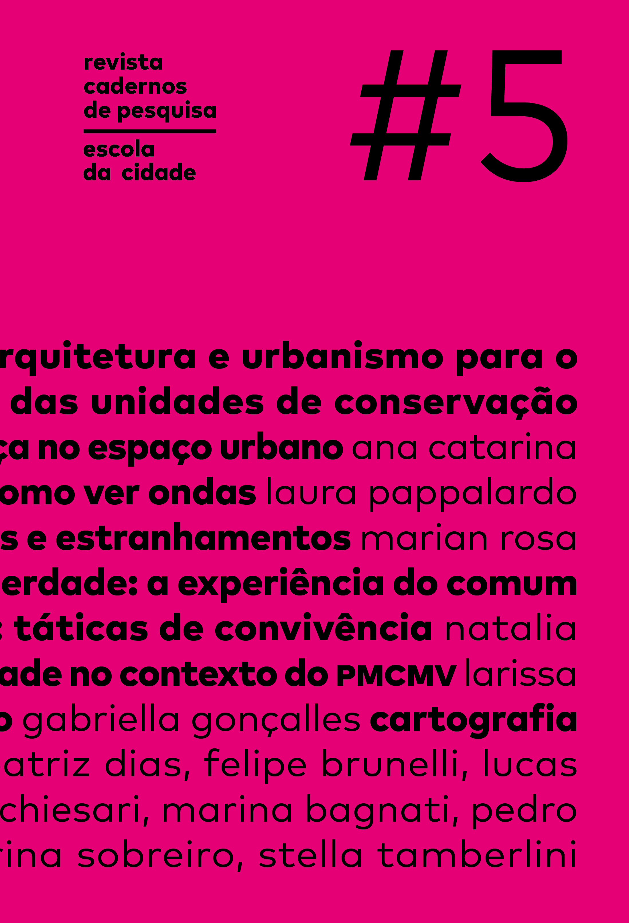 					Visualizar n. 5 (2018): Revista Cadernos de Pesquisa da Escola da Cidade
				